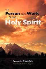 9781599251462-1599251469-The Person and Work of the Holy Spirit