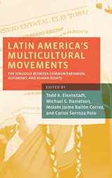 9780199936267-0199936269-Latin America's Multicultural Movements: The Struggle Between Communitarianism, Autonomy, and Human Rights