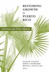 9780815715504-0815715501-Restoring Growth in Puerto Rico: Overview and Policy Options