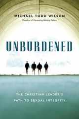 9780830844326-0830844325-Unburdened: The Christian Leader's Path to Sexual Integrity