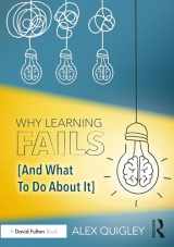 9781032648767-1032648767-Why Learning Fails (And What To Do About It)
