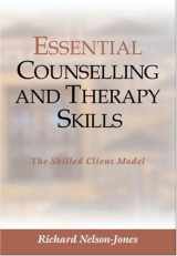 9780761954729-0761954724-Essential Counselling and Therapy Skills: The Skilled Client Model
