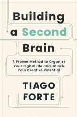 9781800815490-1800815492-Building a Second Brain: A Proven Method to Organize Your Digital Life and Unlock Your Creative Potential