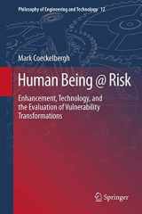 9789400760240-9400760248-Human Being @ Risk: Enhancement, Technology, and the Evaluation of Vulnerability Transformations (Philosophy of Engineering and Technology, 12)