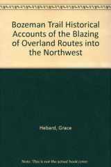 9780404118600-0404118607-Bozeman Trail Historical Accounts of the Blazing of Overland Routes into the Northwest