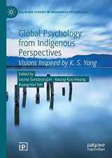 9783030351274-3030351270-Global Psychology from Indigenous Perspectives: Visions Inspired by K. S. Yang (Palgrave Studies in Indigenous Psychology)
