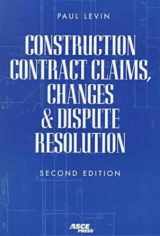 9780784402764-0784402760-Construction Contract Claims, Changes & Dispute Resolution