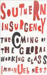 9780745336008-0745336000-Southern Insurgency: The Coming of the Global Working Class (Wildcat)