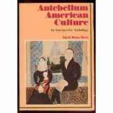 9780669014761-0669014761-Antebellum American Culture: An Interpretive Anthology