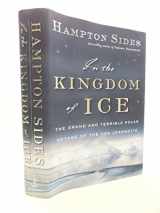 9780385535373-0385535376-In the Kingdom of Ice: The Grand and Terrible Polar Voyage of the USS Jeannette