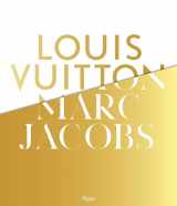 9780847837571-0847837572-Louis Vuitton / Marc Jacobs: In Association with the Musee des Arts Decoratifs, Paris