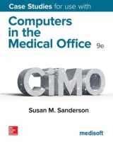 9780078117596-0078117593-COMPUTERS IN MEDICAL OFF.-CASE STUDIES