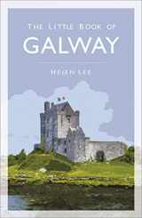 9780750994613-0750994614-The Little Book of Galway