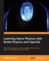 9781783281879-1783281871-Learning Game Physics With Bullet Physics and OpenGL