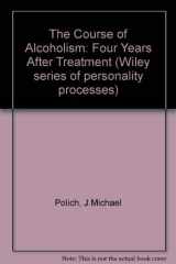 9780471086826-0471086827-The Course of Alcoholism: Four Years After Treatment (Alternate Energy)