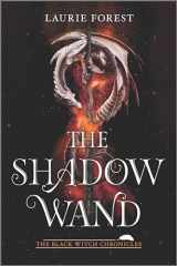 9781335210005-1335210008-The Shadow Wand (The Black Witch Chronicles, 3)