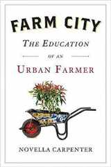 9781594202216-1594202214-Farm City: The Education of an Urban Farmer