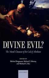 9780199576739-0199576734-Divine Evil?: The Moral Character of the God of Abraham