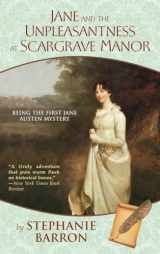 9780553385618-0553385615-Jane and the Unpleasantness at Scargrave Manor: Being the First Jane Austen Mystery (Being A Jane Austen Mystery)