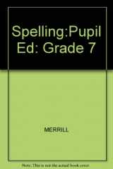 9780675023306-0675023300-Spelling:Pupil Ed: Grade 7