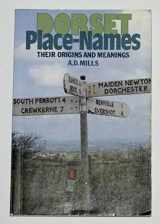 9780948495045-0948495049-Dorset Place-names: Their Origins and Meanings