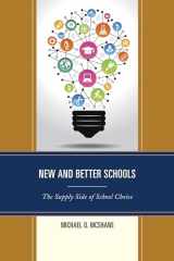 9781475814378-1475814372-New and Better Schools: The Supply Side of School Choice (New Frontiers in Education)