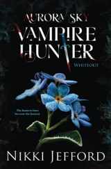 9781517785819-1517785812-Whiteout (Aurora Sky: Vampire Hunter, Vol. 5)