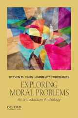 9780190670290-0190670290-Exploring Moral Problems: An Introductory Anthology