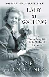 9781432881115-1432881116-Lady in Waiting: My Extraordinary Life in the Shadow of the Crown (Thorndike Press Large Print Biographies & Memoirs)