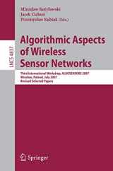 9783540778707-3540778705-Algorithmic Aspects of Wireless Sensor Networks: Third International Workshop, ALGOSENSORS 2007, Wroclaw, Poland, July 14, 2007, Revised Selected Papers (Lecture Notes in Computer Science, 4837)
