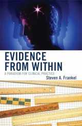 9780765705914-0765705915-Evidence from Within: A Paradigm for Clinical Practice