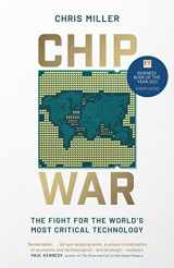 9781398504103-1398504106-Chip War: The Fight for the World's Most Critical Technology