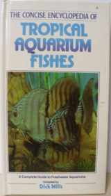 9780517667767-0517667762-Concise Encyclopedia Of Tropical Aquarium