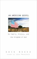 9781594488597-1594488592-AN American Gospel: On Family, History, and the Kingdom of God