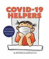 9781949467611-1949467619-COVID-19 HELPERS: A story for kids about the coronavirus and the people helping during the 2020 pandemic