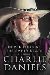 9780718074968-0718074963-Never Look at the Empty Seats: A Memoir