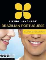 9780307972088-0307972089-Living Language Brazilian Portuguese, Complete Edition: Beginner through advanced course, including 3 coursebooks, 9 audio CDs, and free online learning