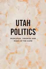9781732849709-1732849706-Utah Politics: Principles, Theories and Rules of the Game