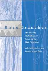 9780262582643-0262582643-Bare Branches: The Security Implications of Asia's Surplus Male Population (Belfer Center Studies in International Security)