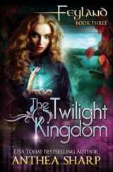 9781479397921-147939792X-Feyland: The Twilight Kingdom