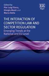 9781800888692-1800888694-The Interaction of Competition Law and Sector Regulation: Emerging Trends at the National and EU Level