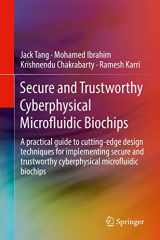 9783030181628-3030181626-Secure and Trustworthy Cyberphysical Microfluidic Biochips: A practical guide to cutting-edge design techniques for implementing secure and trustworthy cyberphysical microfluidic biochips