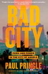 9781250824103-1250824109-Bad City: Peril and Power in the City of Angels