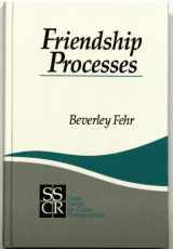 9780803945609-0803945604-Friendship Processes (SAGE Series on Close Relationships)