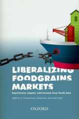 9780198066958-0198066953-Liberalizing Foodgrains Markets: Experience, Impacts and Lessons from South Asia