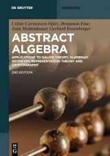 9783110603934-3110603934-Abstract Algebra: Applications to Galois Theory, Algebraic Geometry, Representation Theory and Cryptography (De Gruyter Textbook)