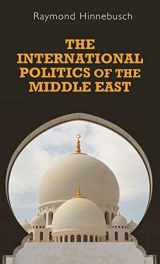 9780719053467-0719053463-The International Politics of the Middle East (Regional International Politics MUP)