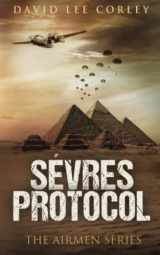 9781793325822-1793325820-Sèvres Protocol: An Epic War Novel (The Airmen Series)