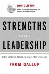 9781595620255-1595620257-Strengths Based Leadership: Great Leaders, Teams, and Why People Follow