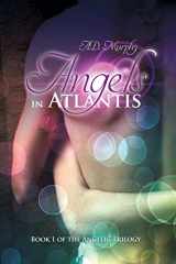 9781480964280-148096428X-Angels in Atlantis: Book 1 of the Angelic Trilogy